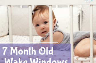 7 Month Previous Wake Home windows: Superb Size and Higher Child Sleep | The Child Sleep Website