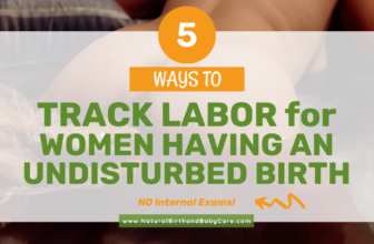 5 Methods to Observe Labor Progress for Ladies Having an Undisturbed Beginning (NO Inside Exams)